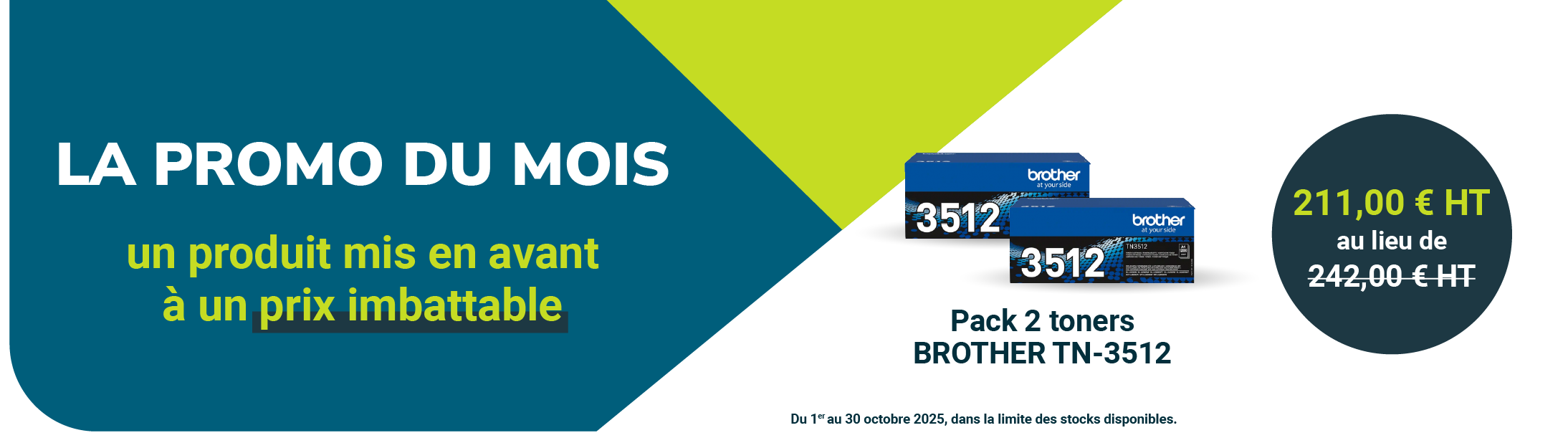 <p>Du 1er au 31 Octobre 2025, DOCASHOP vous propose le Pack 2 toners BROTHER TN-3512 au prix imbattable de 211.00€HT</p>