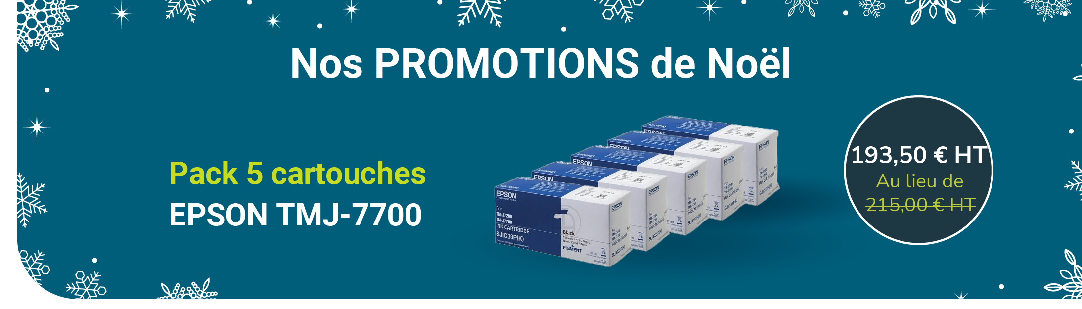 Les Promotions de Noël : Pack 5 cartouches EPSON TMJ-7700