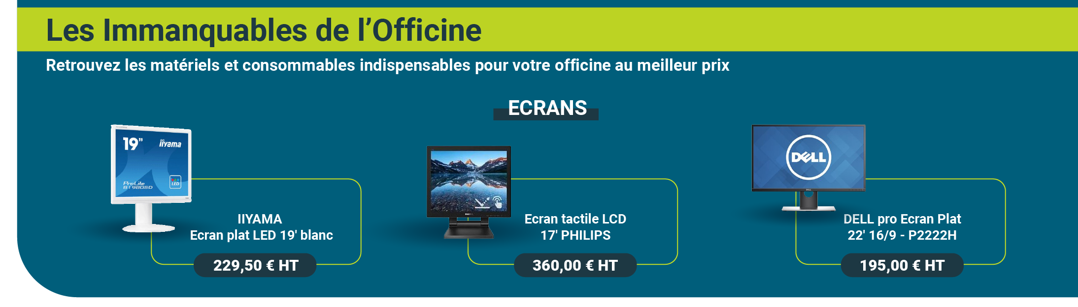 Les Immanquables de l'Officine : Les écrans