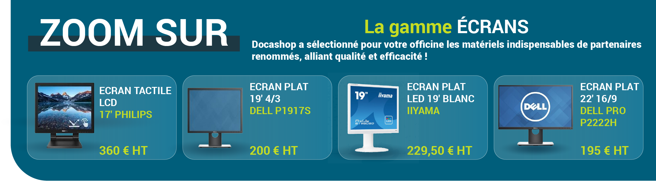 <p>Découvrez la gamme ECRANS de Docashop, dédiée aux professionnels de santé</p>