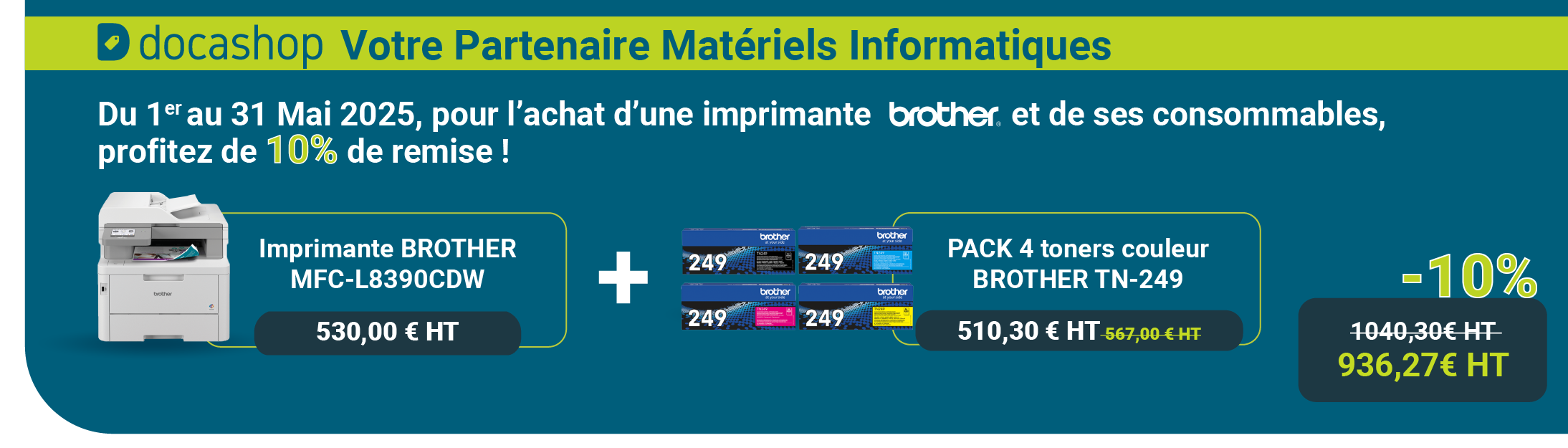 Du 1er au 31 Mai, profitez de 10% de remise sur l'achat d'une imprimante BROTHER HL-L8390 + pack 4 toners BROTHER TN-249